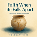 Faith When Life Falls Apart
